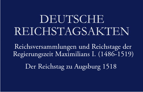 Abb. Die Reichstage zu Augsburg 1518